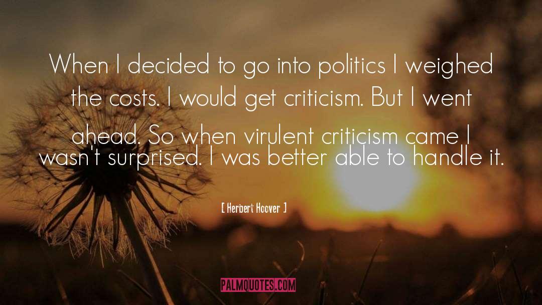 Criticism quotes by Herbert Hoover