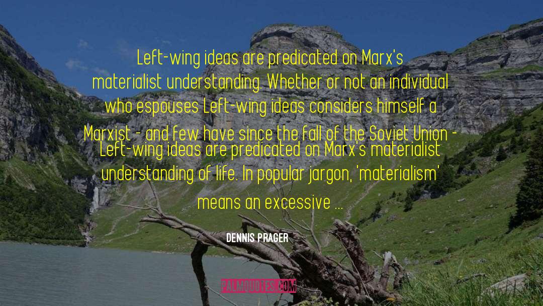 Criticisms Of Marxism quotes by Dennis Prager