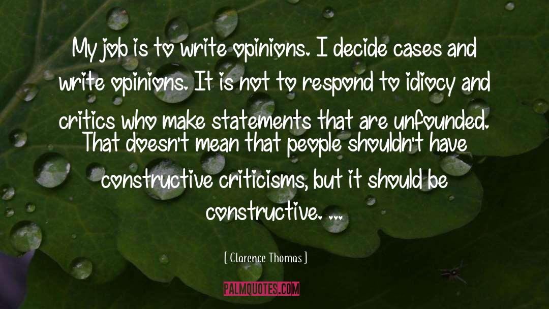 Criticisms quotes by Clarence Thomas