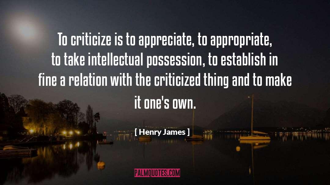 Criticize quotes by Henry James