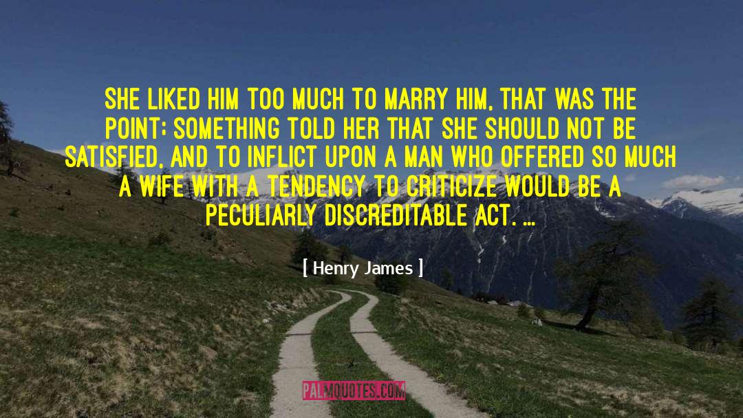 Criticize quotes by Henry James