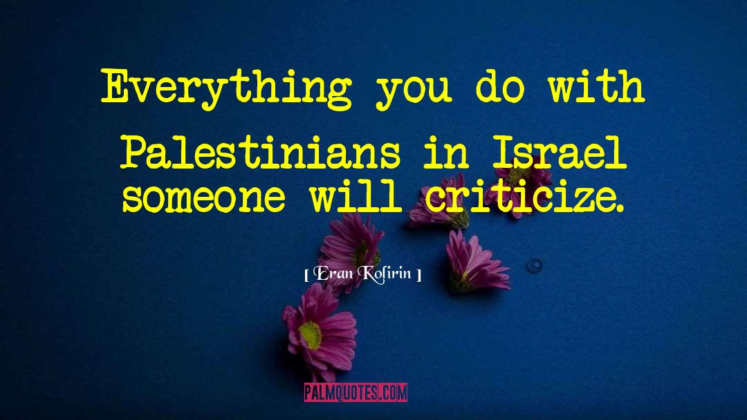 Criticize quotes by Eran Kolirin