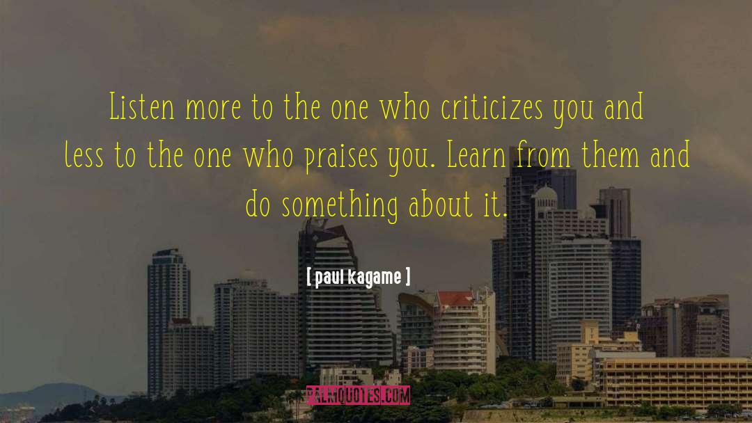 Criticize quotes by Paul Kagame