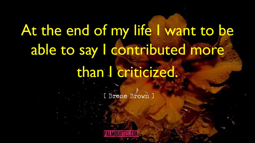 Criticized quotes by Brene Brown