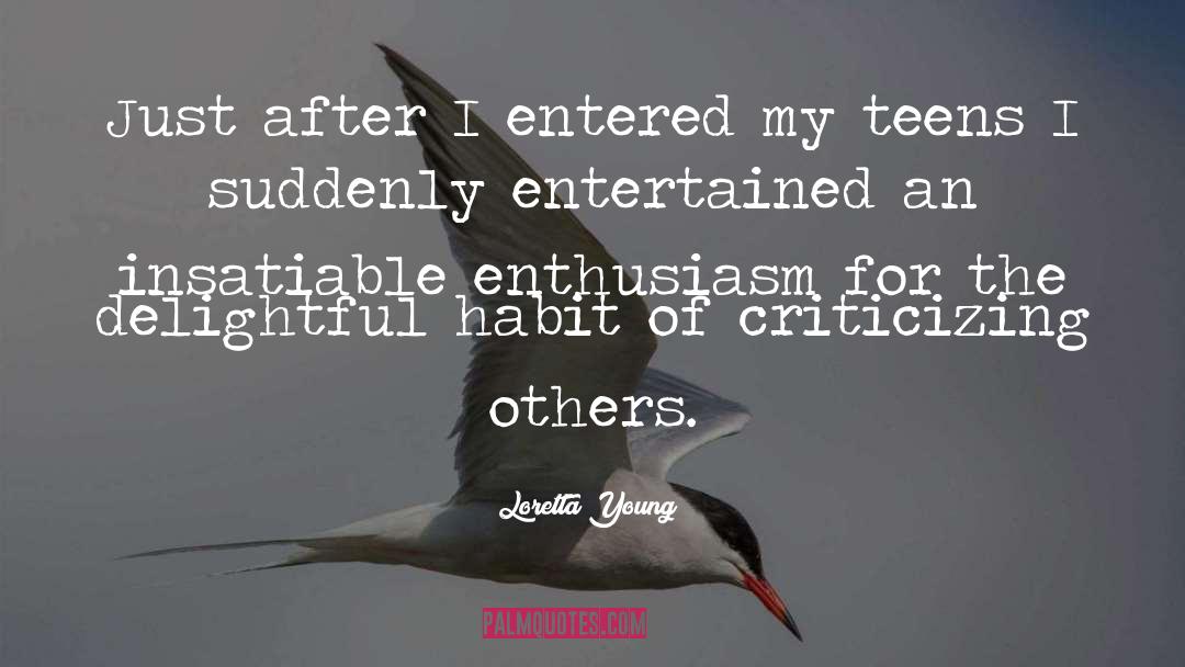 Criticizing Others quotes by Loretta Young