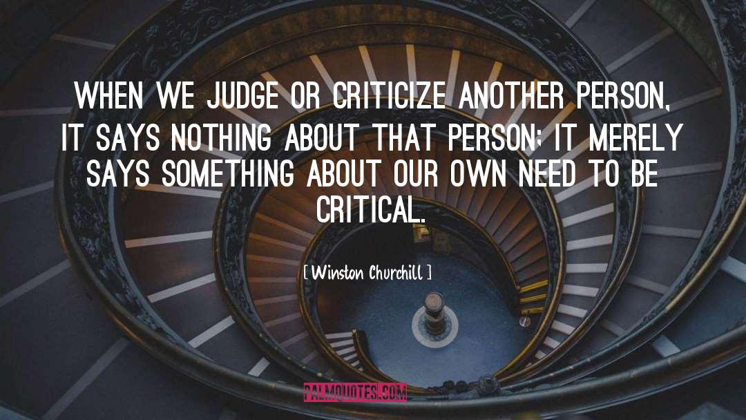 Criticizing Others quotes by Winston Churchill