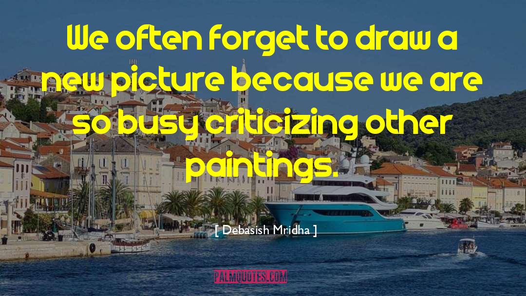 Criticizing quotes by Debasish Mridha