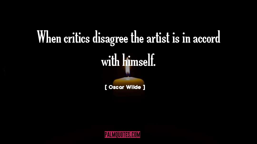 Critics quotes by Oscar Wilde