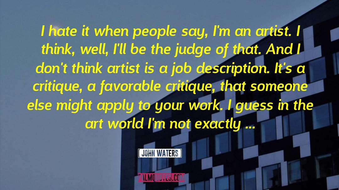 Critique quotes by John Waters