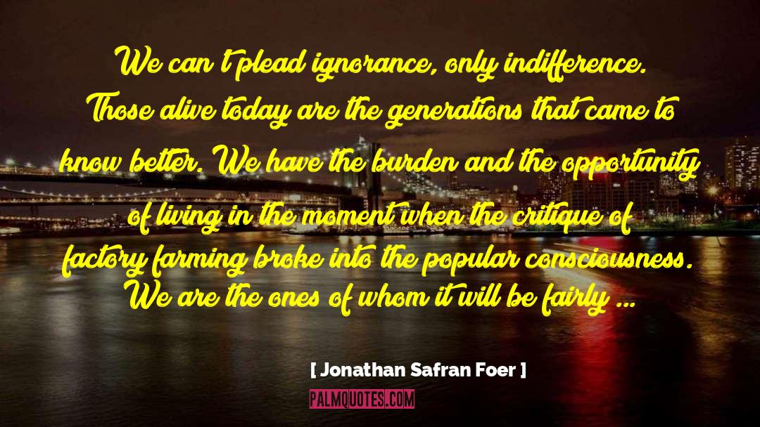 Critique quotes by Jonathan Safran Foer