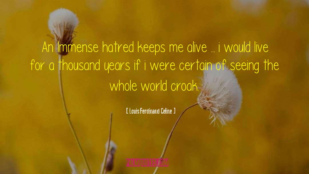 Croak quotes by Louis Ferdinand Celine