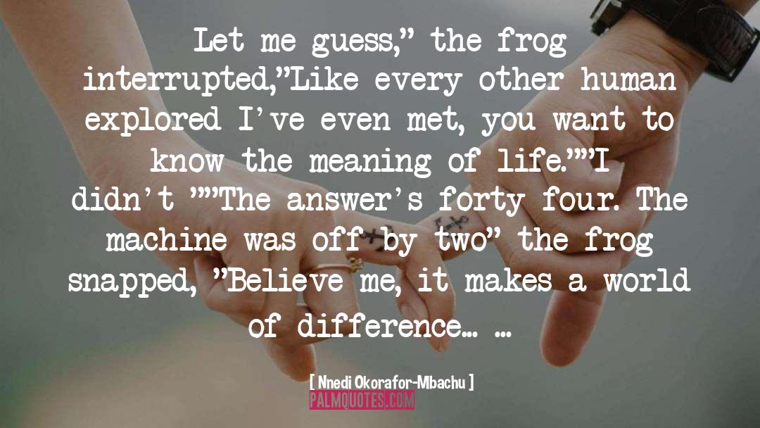 Croaked Frog quotes by Nnedi Okorafor-Mbachu