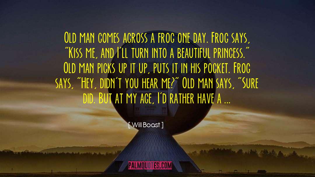 Croaked Frog quotes by Will Boast