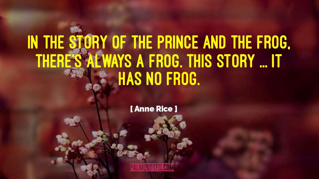 Croaked Frog quotes by Anne Rice