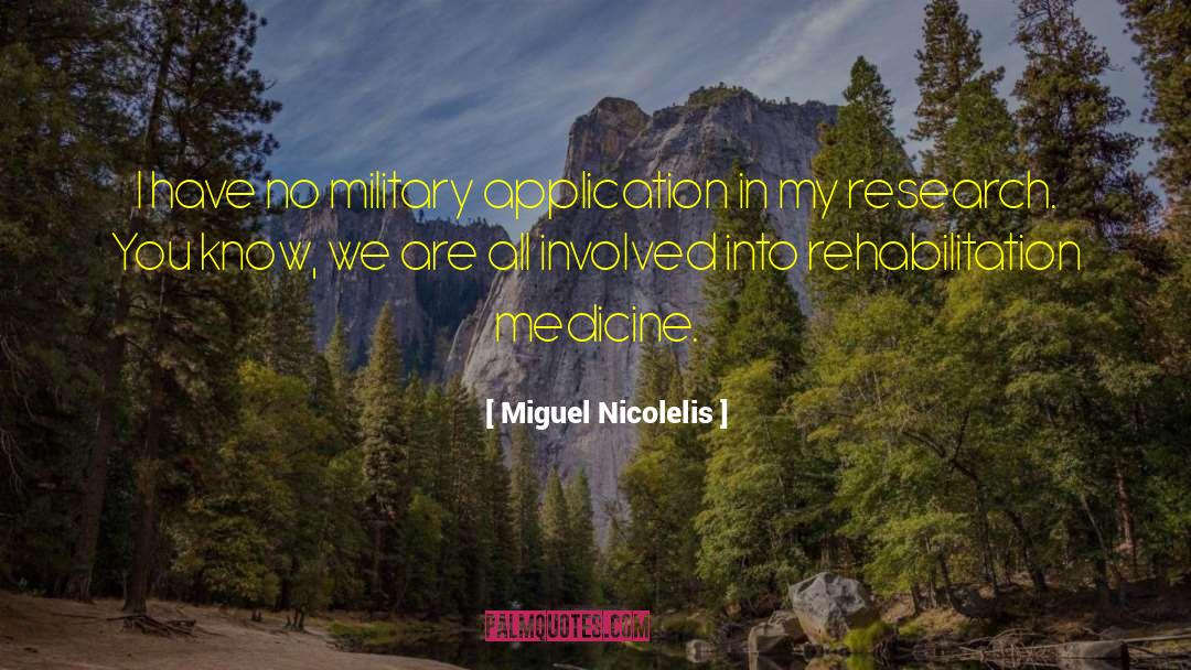 Croasdaile Rehabilitation quotes by Miguel Nicolelis