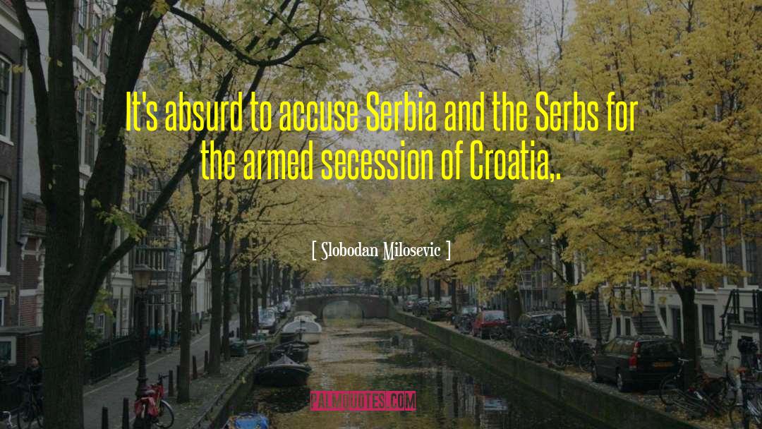Croatia quotes by Slobodan Milosevic