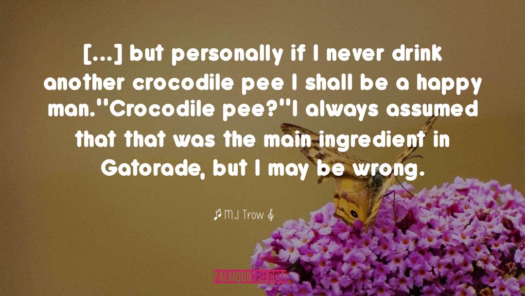 Crocodile quotes by M.J. Trow