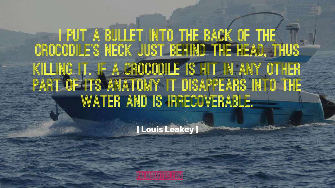 Crocodile quotes by Louis Leakey