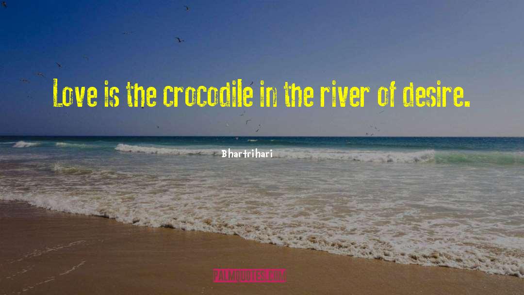 Crocodile quotes by Bhartrihari