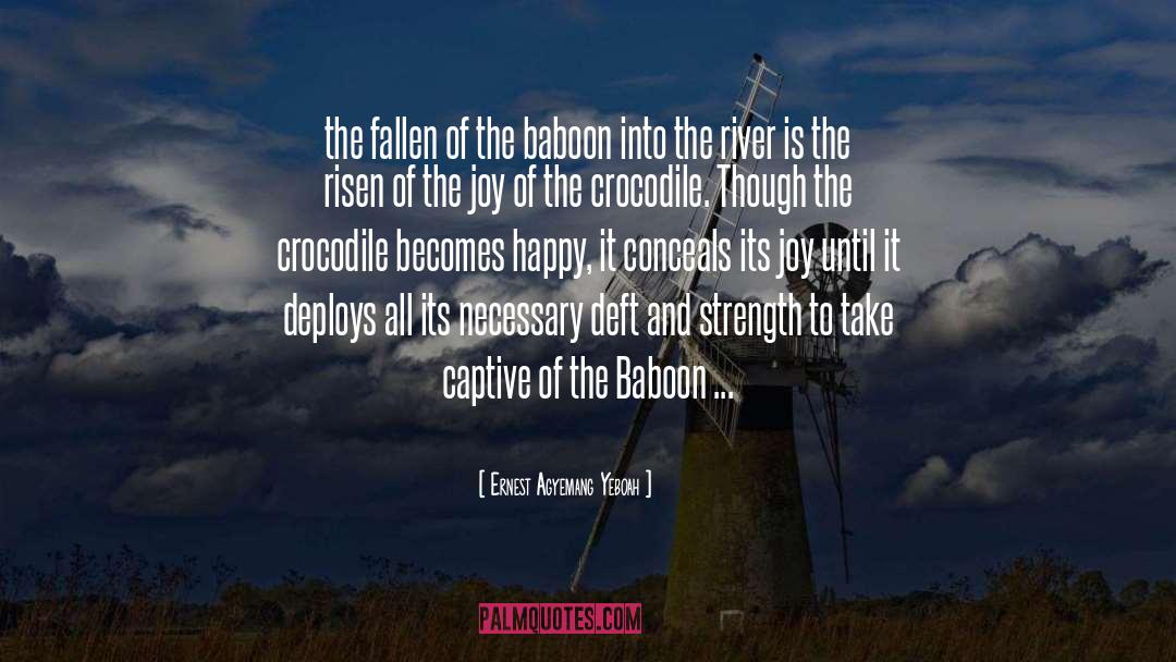 Crocodile quotes by Ernest Agyemang Yeboah