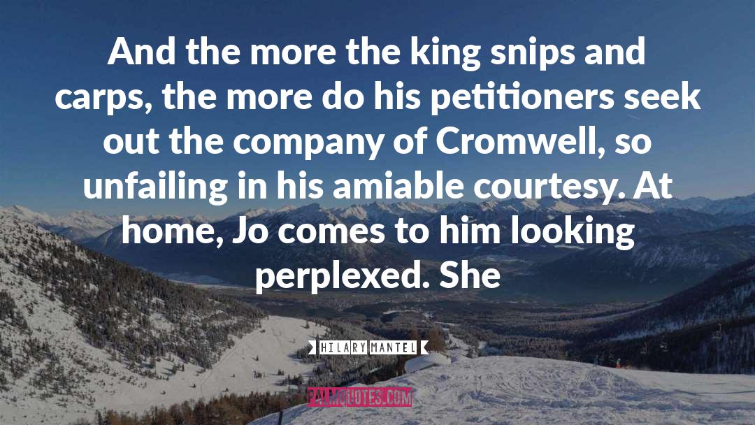Cromwell quotes by Hilary Mantel