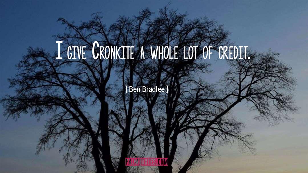 Cronkite quotes by Ben Bradlee