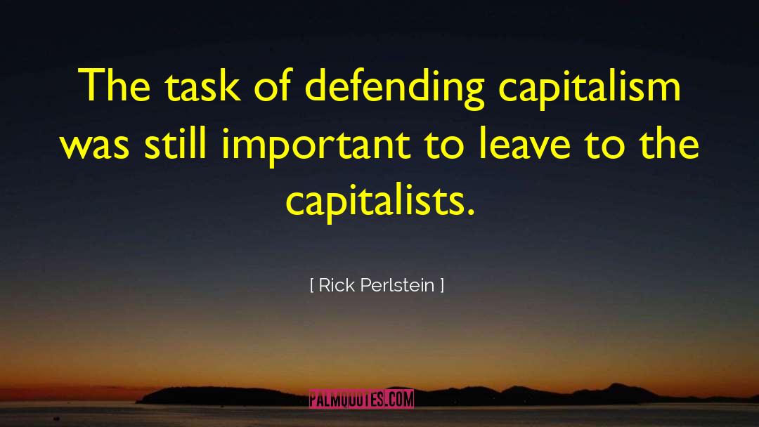 Crony Capitalism quotes by Rick Perlstein