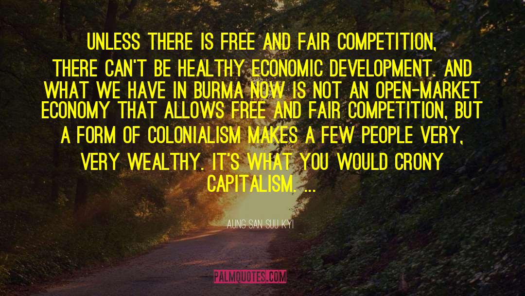 Crony Capitalism quotes by Aung San Suu Kyi