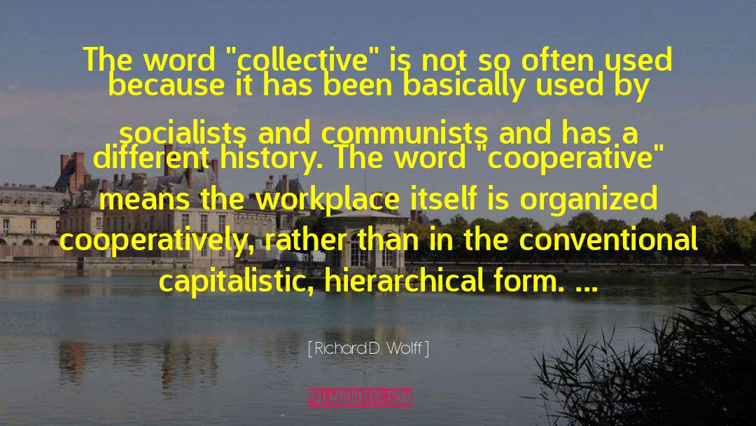 Cronyism In The Workplace quotes by Richard D. Wolff