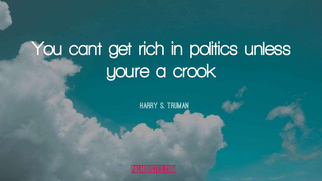 Crook quotes by Harry S. Truman