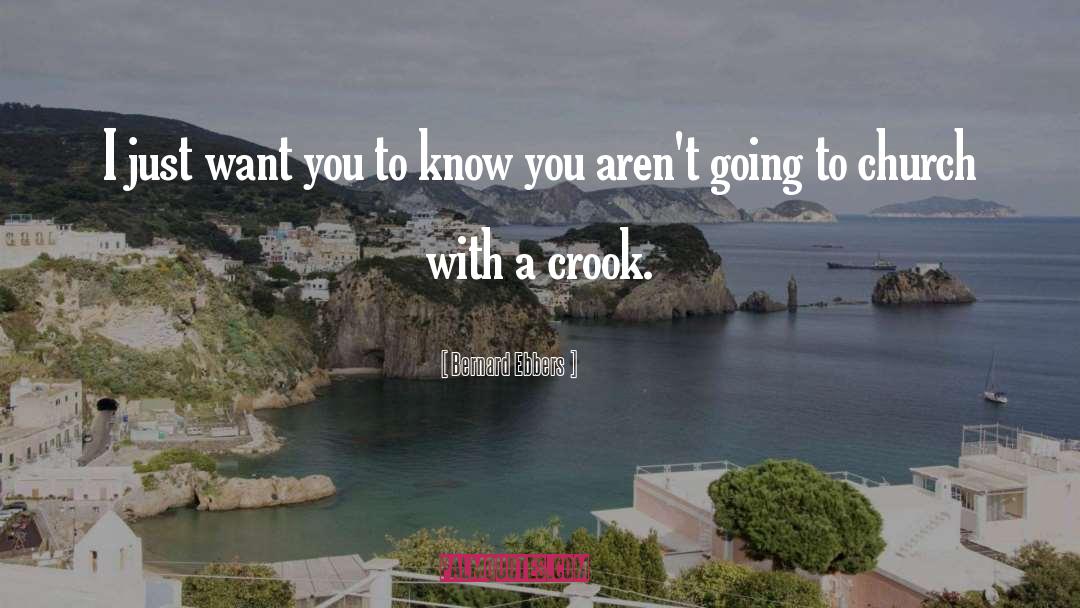 Crook quotes by Bernard Ebbers