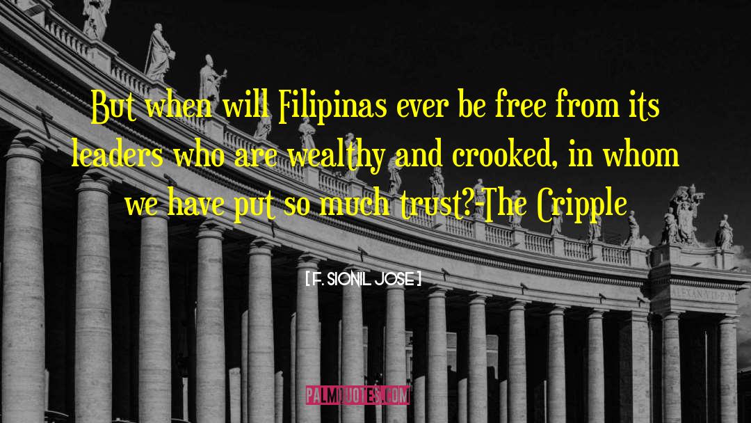 Crooked Lines quotes by F. Sionil Jose