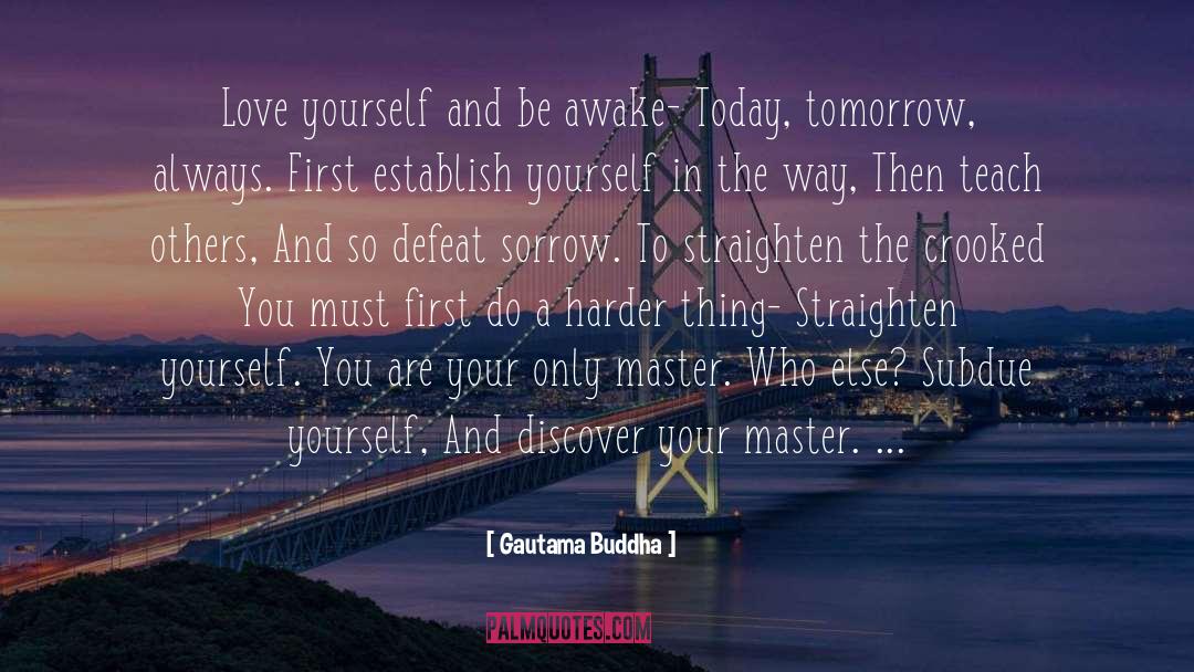 Crooked quotes by Gautama Buddha