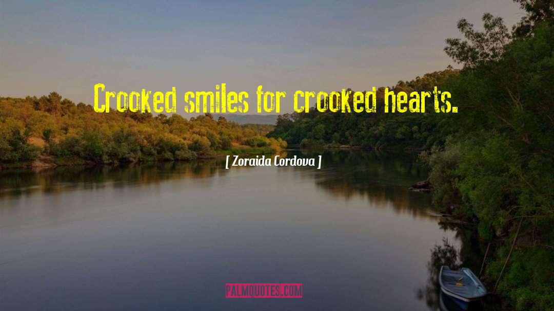 Crooked Smiles quotes by Zoraida Cordova