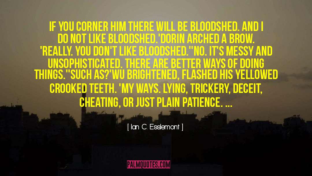 Crooked Teeth quotes by Ian C. Esslemont