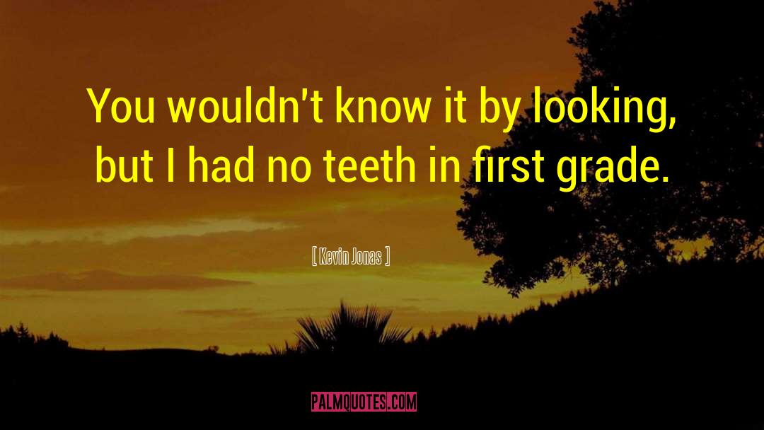 Crooked Teeth quotes by Kevin Jonas