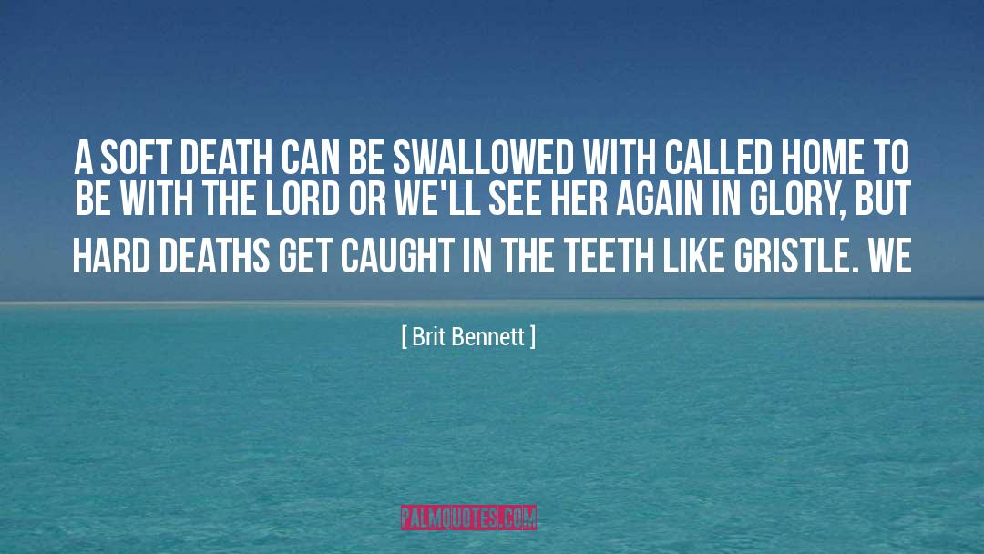Crooked Teeth quotes by Brit Bennett