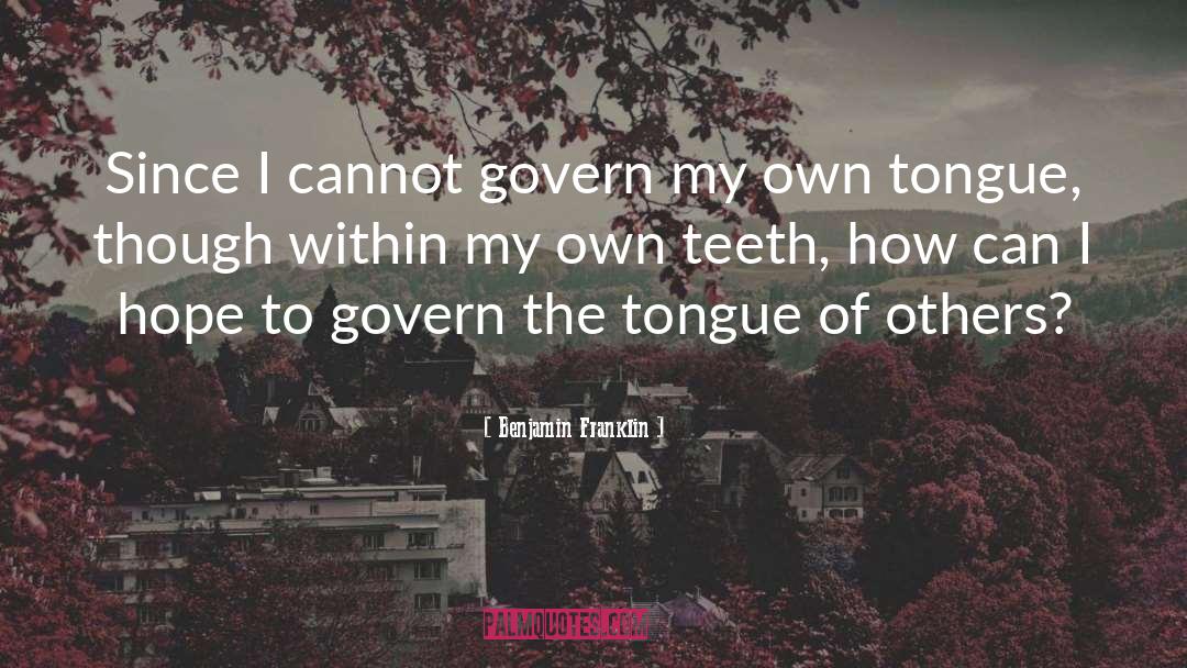 Crooked Teeth quotes by Benjamin Franklin