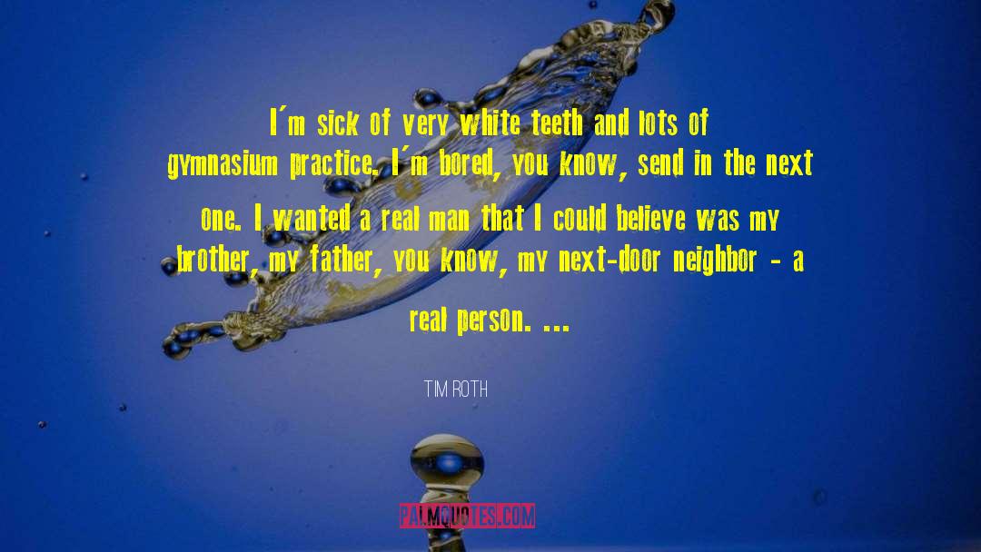 Crooked Teeth quotes by Tim Roth