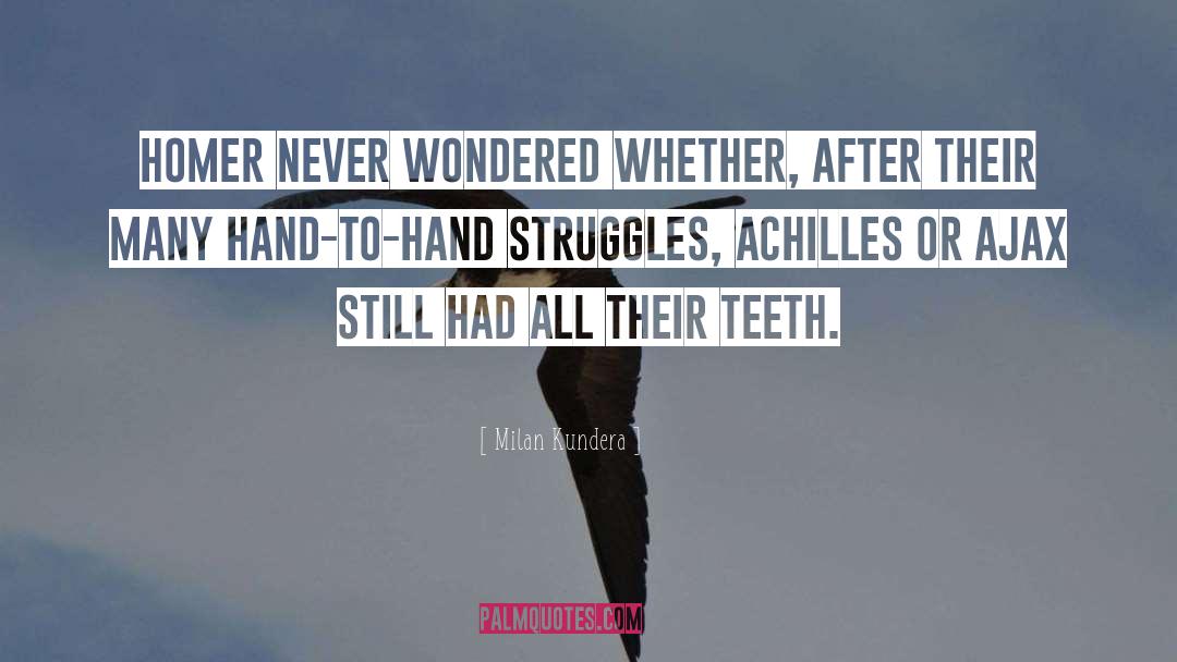 Crooked Teeth quotes by Milan Kundera