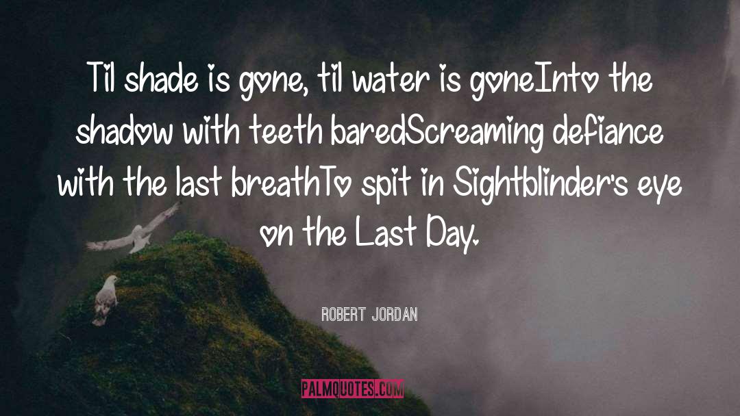 Crooked Teeth quotes by Robert Jordan