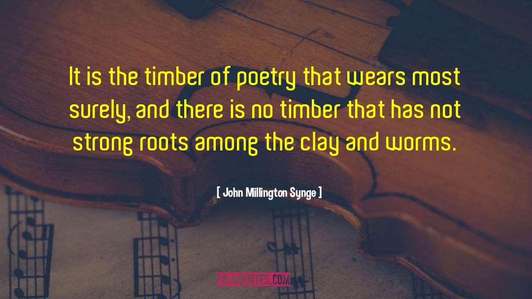 Crooked Timber Quote quotes by John Millington Synge
