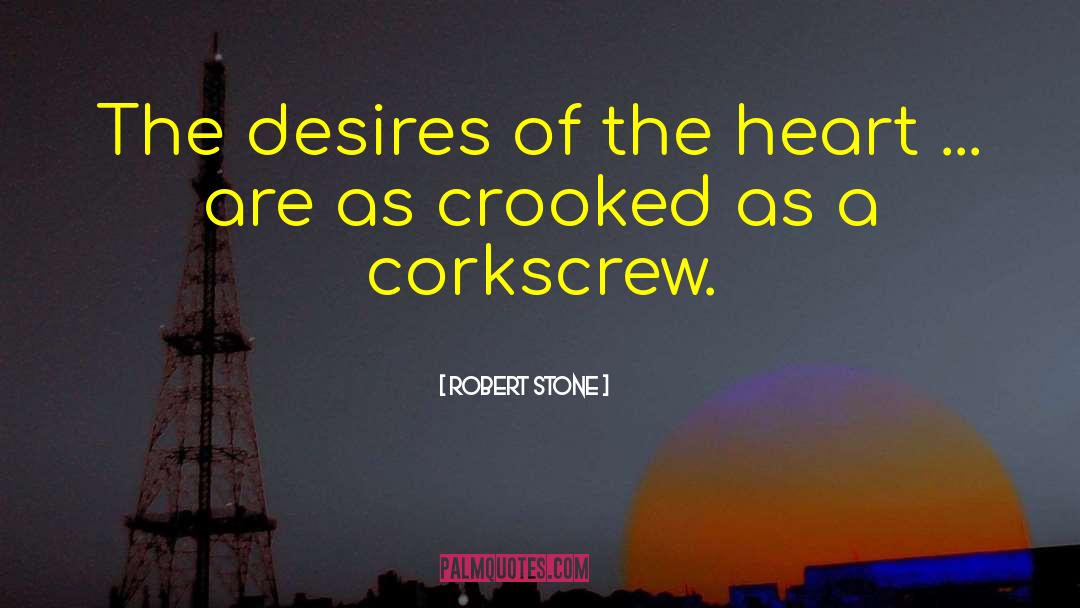 Crooked Timber Quote quotes by Robert Stone