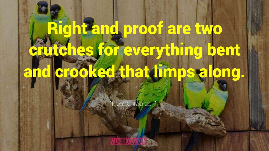 Crooked Timber Quote quotes by Franz Grillparzer