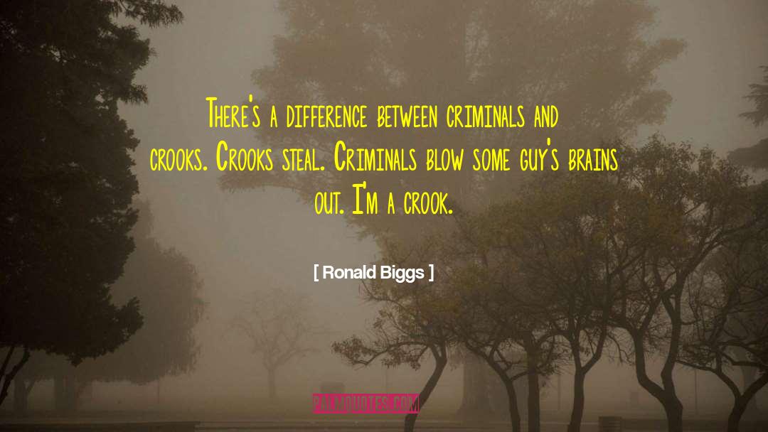 Crooks quotes by Ronald Biggs