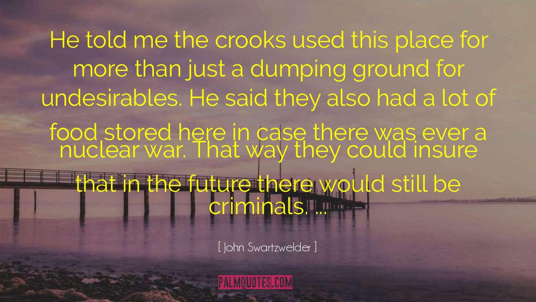 Crooks quotes by John Swartzwelder