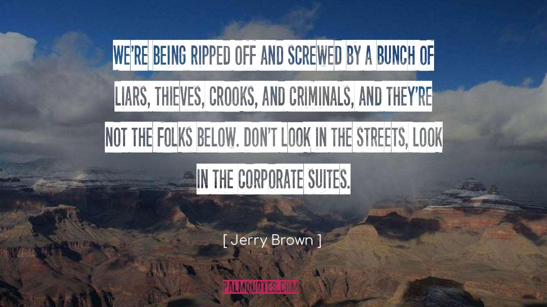 Crooks quotes by Jerry Brown