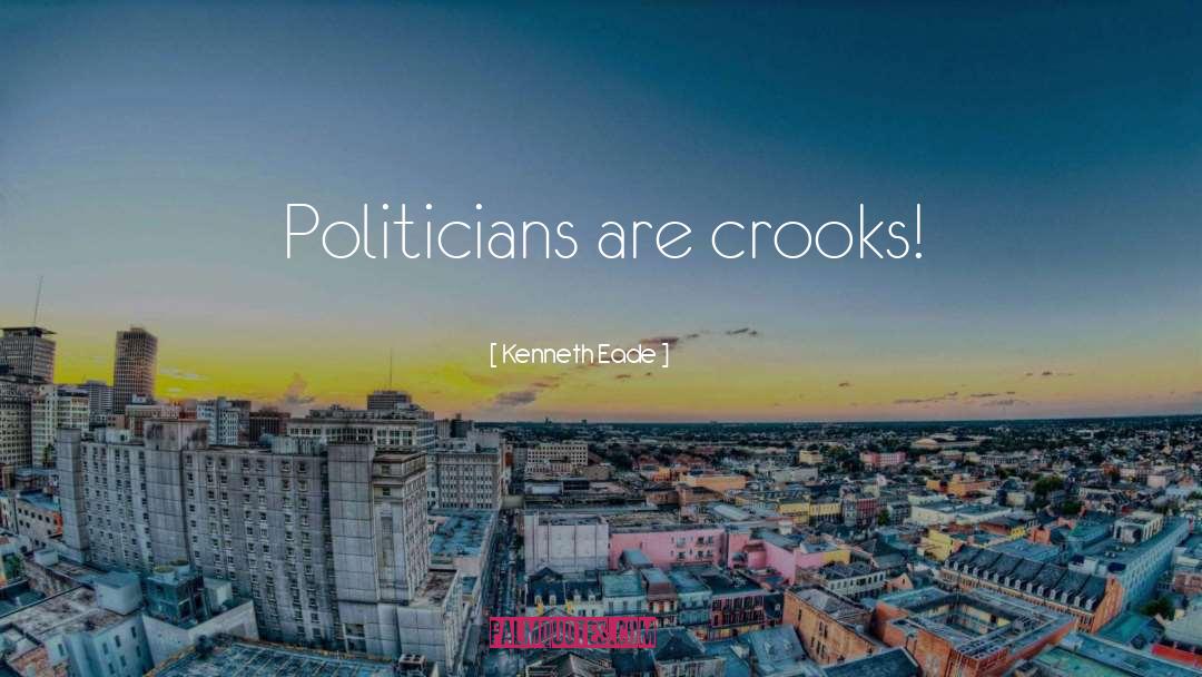 Crooks quotes by Kenneth Eade