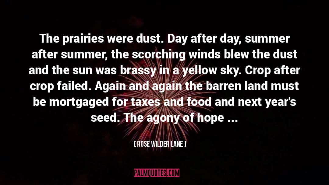 Crop Harvest quotes by Rose Wilder Lane