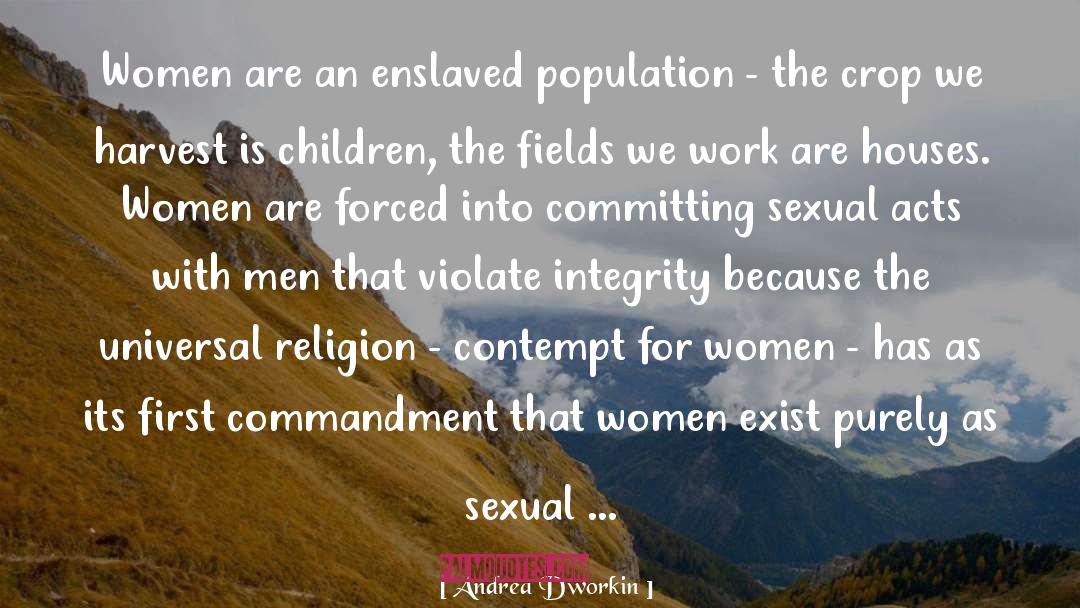 Crop Harvest quotes by Andrea Dworkin